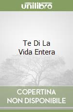 Te Di La Vida Entera libro