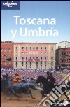 Toscana y Umbria. Ediz. spagnola libro