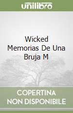 Wicked Memorias De Una Bruja M libro