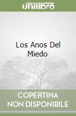 Los Anos Del Miedo libro