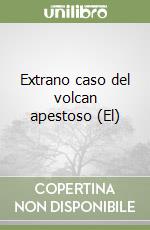 Extrano caso del volcan apestoso (El) libro