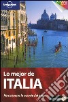 Lo mejor de Italia. Para conocer la esencia del paìs libro