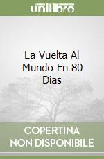 La Vuelta Al Mundo En 80 Dias libro