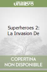 Superheroes 2: La Invasion De libro