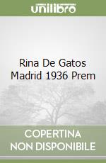 Rina De Gatos Madrid 1936 Prem libro