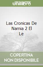 Las Cronicas De Narnia 2 El Le