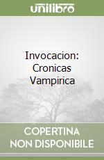 Invocacion: Cronicas Vampirica libro