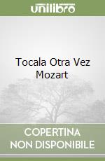 Tocala Otra Vez Mozart