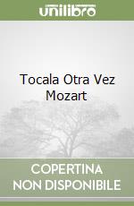 Tocala Otra Vez Mozart libro