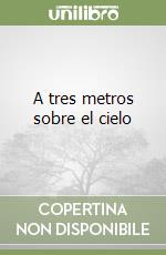 A tres metros sobre el cielo libro