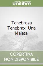 Tenebrosa Tenebrax: Una Maleta libro