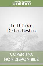 En El Jardin De Las Bestias libro