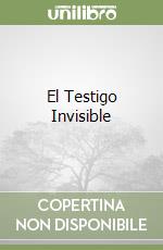 El Testigo Invisible