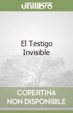 El Testigo Invisible libro