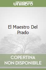 El Maestro Del Prado libro