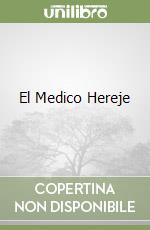 El Medico Hereje