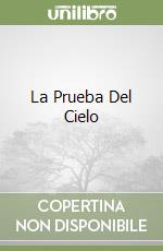La Prueba Del Cielo