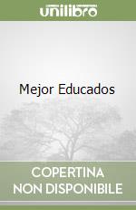 Mejor Educados libro