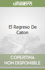 El Regreso De Caton