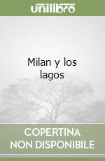 Milan y los lagos 