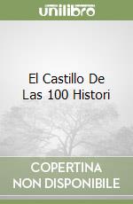 El Castillo De Las 100 Histori