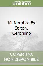 Mi Nombre Es Stilton, Geronimo