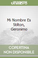 Mi Nombre Es Stilton, Geronimo libro