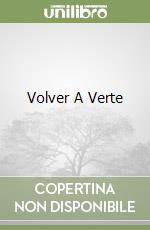 Volver A Verte