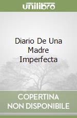 Diario De Una Madre Imperfecta