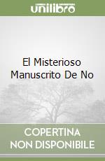 El Misterioso Manuscrito De No