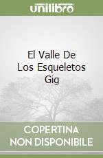 El Valle De Los Esqueletos Gig