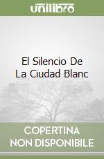 El Silencio De La Ciudad Blanc