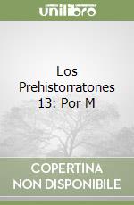 Los Prehistorratones 13: Por M libro