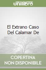 El Extrano Caso Del Calamar De