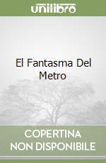 El Fantasma Del Metro libro