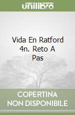 Vida En Ratford 4n. Reto A Pas libro