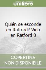 Quién se esconde en Ratford? Vida en Ratford 8 libro