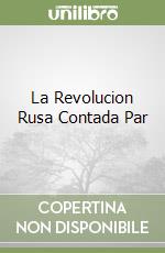 La Revolucion Rusa Contada Par libro