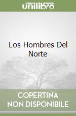 Los Hombres Del Norte libro