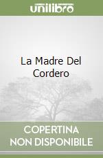 La Madre Del Cordero libro