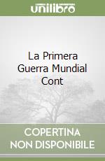 La Primera Guerra Mundial Cont libro