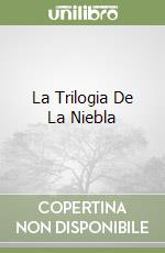 La Trilogia De La Niebla libro