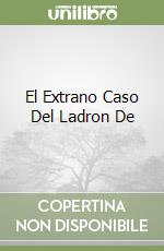 El Extrano Caso Del Ladron De