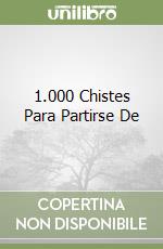 1.000 Chistes Para Partirse De libro