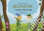 Giosarustra, l'avventura oltre la magia