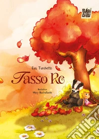 Tasso re. Ediz. illustrata libro