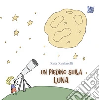 Un piedino sulla Luna libro