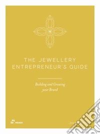 The jewellery entrepreneur's guide libro