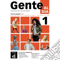 Gente al dia. Cuaderno de ejercicios. Per le Scuole superiori. Con e-book. Con espansione online. Vol. 1