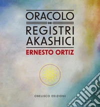 Oracolo dei registri akashici. Con carte libro